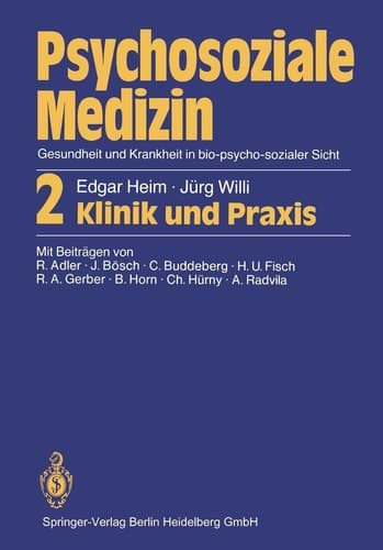 Psychosoziale Medizin Gesundheit und Krankheit in bio-psycho-sozialer Sicht 2 Klinik und Praxis