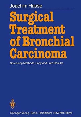 Surgical Treatment of Bronchial Carcinoma: Screening Methods, Early and Late Results