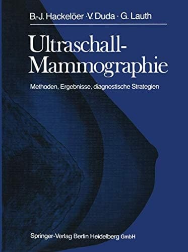 Ultraschall-Mammographie Methoden, Ergebnisse, diagnostische Strategien