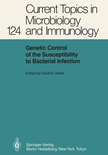 Genetic Control of the Susceptibility to Bacterial Infection (Current Topics in Microbiology and Immunology, 124)