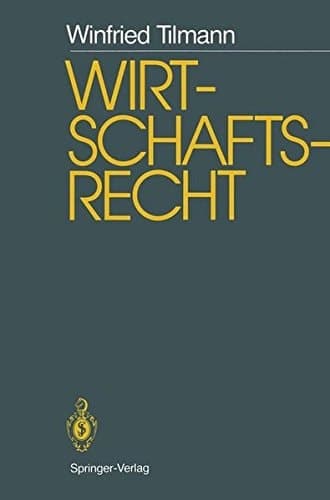 Wirtschaftsrecht: Studienausgabe (Enzyklopädie der Rechts- und Staatswissenschaft) (German Edition)