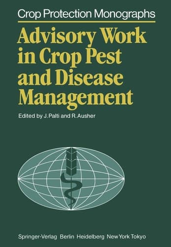 Advisory Work in Crop Pest and Disease Management (Crop Protection Monographs)