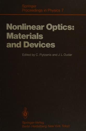 Nonlinear Optics: Materials and Devices: Proceedings of the International School of Materials Science and Technology, Erice, Sicily, July 1–14, 1985 (Springer Proceedings in Physics)
