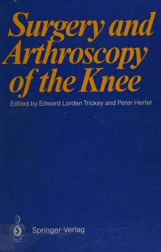 Surgery and Arthroscopy of the Knee: First European Congress of Knee Surgery and Arthroscopy Berlin, 9–14. 4. 1984
