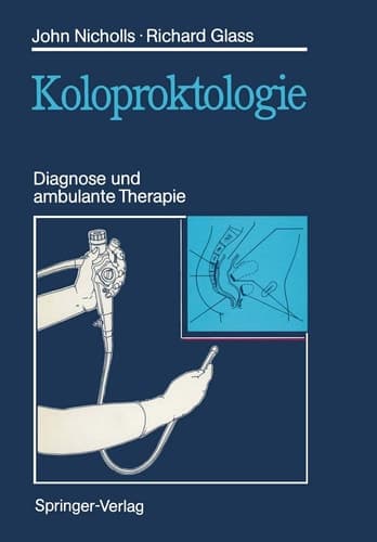 Koloproktologie Diagnose und ambulante Therapie