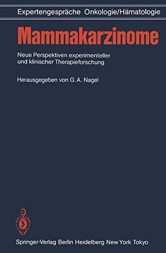 Mammakarzinome Neue Perspektiven experimenteller und klinischer Therapieforschung