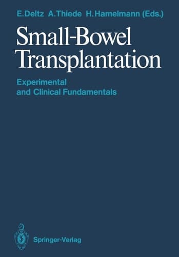 Small-Bowel Transplantation Experimental and Clinical Fundamentals