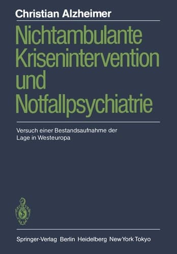 Nichtambulante Krisenintervention und Notfallpsychiatrie Versuch einer Bestandsaufnahme der Lage in Westeuropa