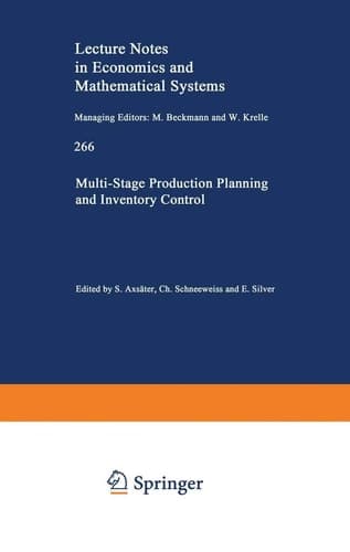 Multi-Stage Production Planning and Inventory Control (Lecture Notes in Economics and Mathematical Systems, 266)