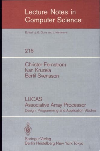 LUCAS Associative Array Processor Design, Programming and Application Studies
