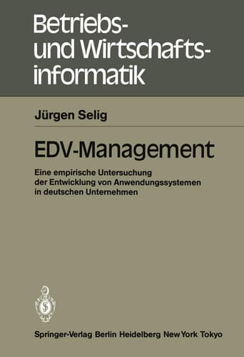 EDV-Management Eine empirische Untersuchung der Entwicklung von Anwendungssystemen in deutschen Unternehmen