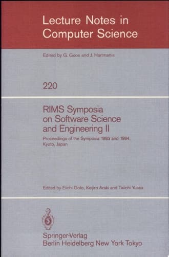 RIMS Symposium on Software Science and Engineering II Proceedings of the Symposia 1983 and 1984, Kyoto, Japan