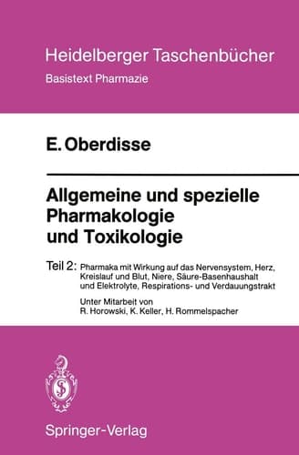 Allgemeine und spezielle Pharmakologie und Toxikologie Teil 2: Pharmaka mit Wirkung auf das Nervensystem, Herz, Kreislauf und Blut, Niere, Säure-Basenhaushalt und Elektrolyte, Respirations- und Verdauungstrakt