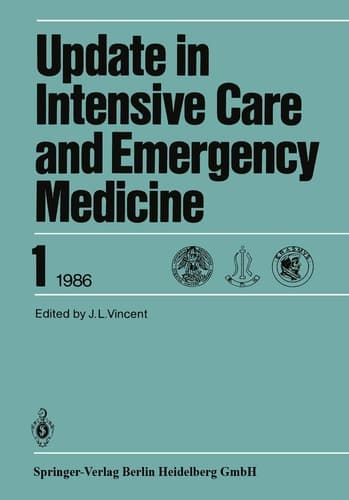 6th International Symposium on Intensive Care and Emergency Medicine: Brussels, Belgium, April 15-18, 1986 (Update in Intensive Care and Emergency Medicine, 1)