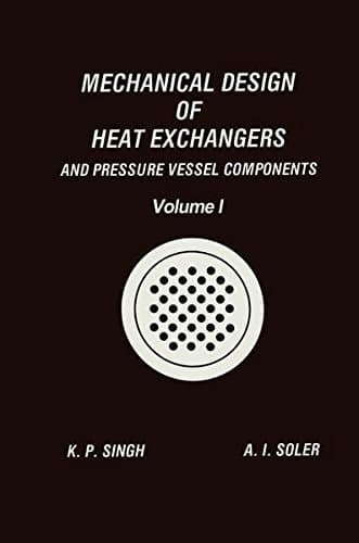 Mechanical Design of Heat Exchangers And Pressure Vessel Components