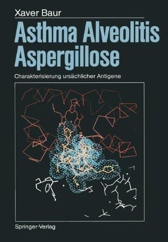Asthma, Alveolitis, Aspergillose Charakterisierung ursächlicher Antigene