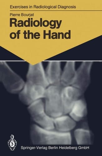 Radiology of the Hand: 147 Radiological Exercises for Students and Practitioners (Exercises in Radiological Diagnosis)