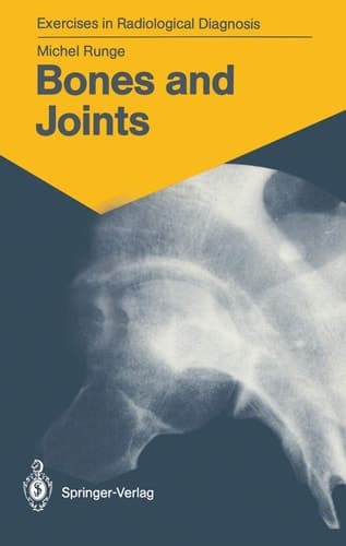 Bones and Joints 170 Radiological Exercises for Students and Practitioners