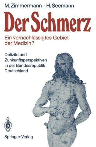 Der Schmerz — Ein vernachlässigtes Gebiet der Medizin?: Defizite und Zukunftsperspektiven in der Bundesrepublik Deutschland (German Edition)