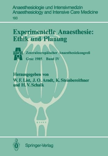 Experimentelle Anaesthesie: Ethik und Planung Zentraleuropäischer Anaesthesiekongreß Graz 1985 Band IV