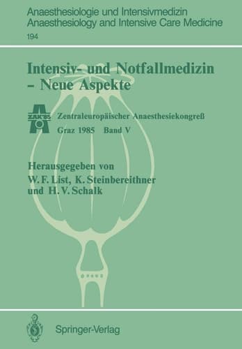Intensiv- und Notfallmedizin — Neue Aspekte Zentraleuropäischer Anaesthesiekongreß Graz 1985 Band V