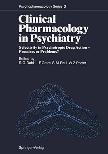 Clinical Pharmacology in Psychiatry Selectivity in Psychotropic Drug Action — Promises or Problems?