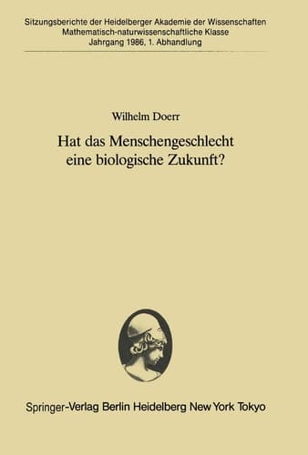 Hat das Menschengeschlecht eine biologische Zukunft? Vorgetragen in der Sitzung vom 12. April 1986