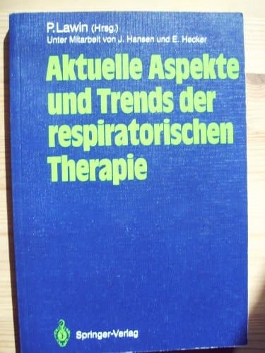 Aktuelle Aspekte Und Trends Der Respiratorischen Therapie (German Edition)