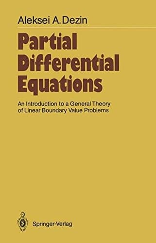 Partial Differential Equations An Introduction to a General Theory of Linear Boundary Value Problems