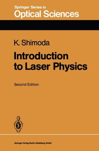 Introduction to Laser Physics (Springer Series in Optical Sciences, 44)