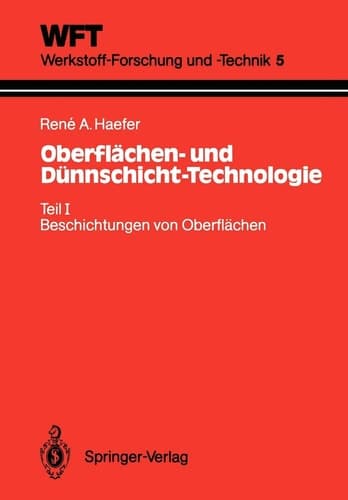 Oberflächen- und Dünnschicht-Technologie Teil I: Beschichtungen von Oberflächen