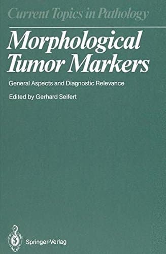 Morphological Tumor Markers General Aspects and Diagnostic Relevance