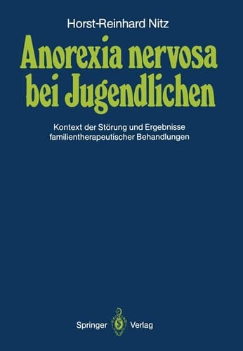 Anorexia nervosa bei Jugendlichen Kontext der Störung und Ergebnisse familientherapeutischer Behandlungen
