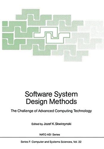 Software System Design Methods The Challenge of Advanced Computing Technology