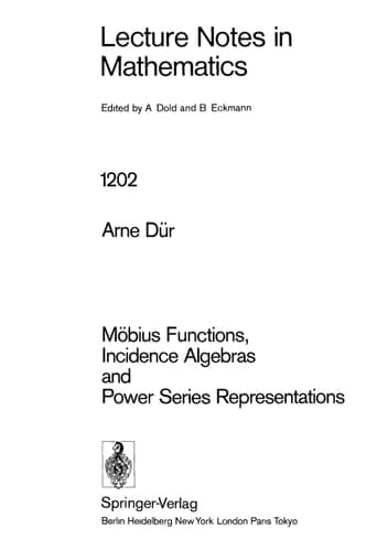 Mobius Functions, Incidence Algebras and Power Series Representations (Lecture Notes in Mathematics, 1202)