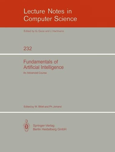 Fundamentals of Artificial Intelligence: An Advanced Course (Lecture Notes in Computer Science, 232)