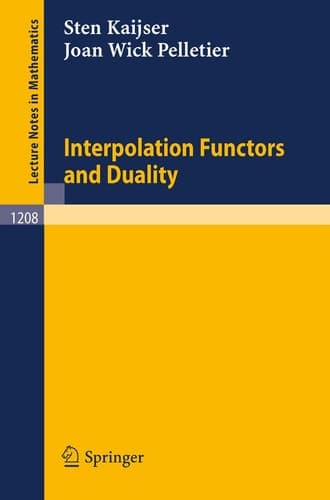 Interpolation Functors and Duality (Lecture Notes in Mathematics, 1208)