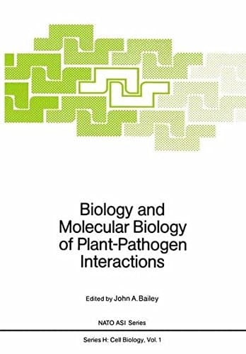 Biology and Molecular Biology of Plant-Pathogen Interactions (NATO ASI Series / Cell Biology)