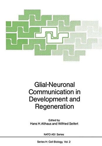 Glial-Neuronal Communication in Development and Regeneration (Nato ASI Subseries H:)