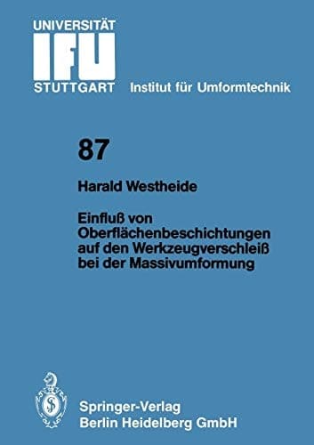 Einfluß von Oberflächenbeschichtungen auf den Werkzeugverschleiß bei der Massivumformung