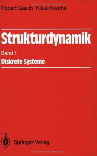 Strukturdynamik Diskrete Systeme. Bd. 1