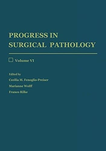 Progress in Surgical Pathology Volume VI