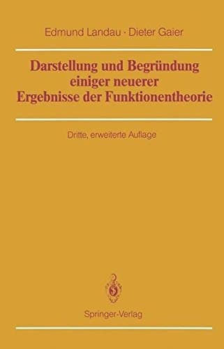 Darstellung und Begründung einiger neuerer Ergebnisse der Funktionentheorie (German Edition)