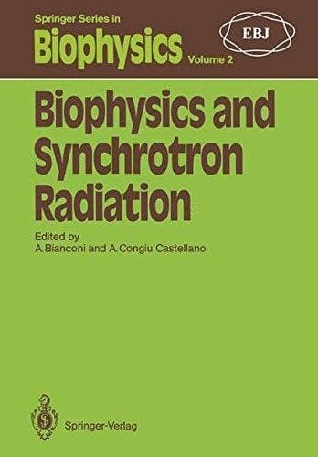 Biophysics and Synchrotron Radiation (Springer Series in Biophysics)