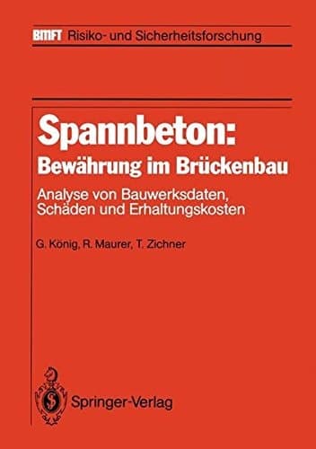 Spannbeton: Bewährung im Brückenbau Analyse von Bauwerksdaten, Schäden und Erhaltungskosten
