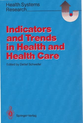 Indicators and Trends in Health and Health Care (Health Systems Research)