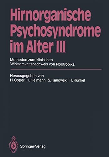 Hirnorganische Psychosyndrome im Alter III: Methoden zum klinischen Wirksamkeitsnachweis von Nootropika (German Edition)