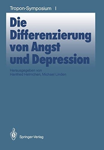 Die Differenzierung von Angst und Depression (Bayer-ZNS-Symposium) (German Edition)