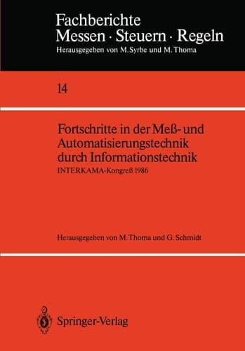 Fortschritte in der Meß- und Automatisierungstechnik durch Informationstechnik INTERKAMA-Kongreß 1986