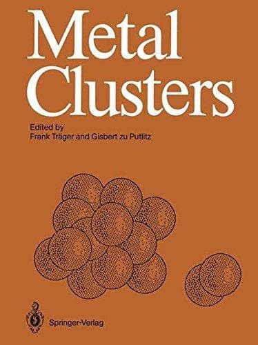 Metal Clusters: Proceedings of an International Symposium, Heidelberg, April 7–11, 1986